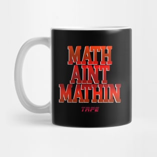 MATH AINT MATHIN Mug